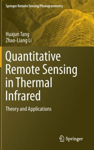 Könyv Quantitative Remote Sensing in Thermal Infrared Huajun Tang