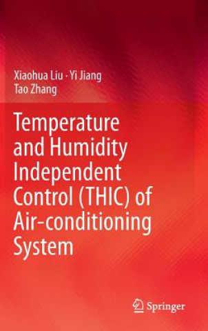 Książka Temperature and Humidity Independent Control (THIC) of Air-conditioning System Yi Jiang