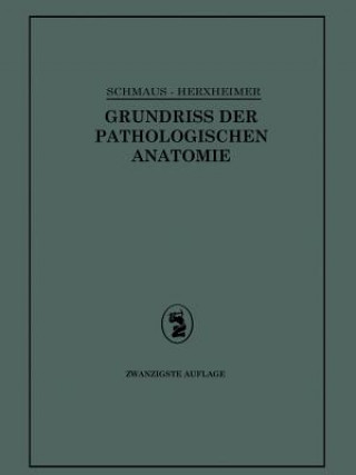 Könyv Grundriss Der Pathologischen Anatomie Gotthold Herxheimer