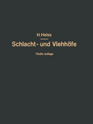 Carte Bau, Einrichtung Und Betrieb  ffentlicher Schlacht- Und Viehh fe H. Heiss