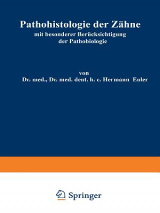 Könyv Pathohistologie Der Zahne Hermann Euler