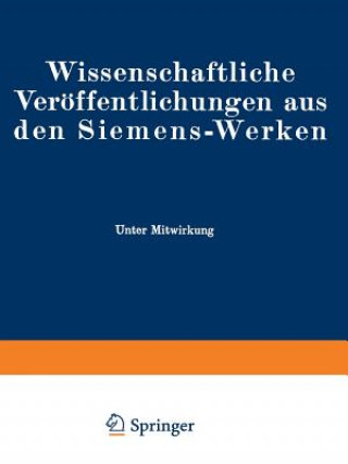 Könyv Wissenschaftliche Veroeffentlichungen Aus Den Siemens-Werken 