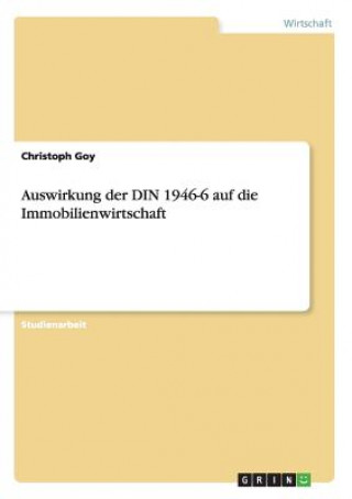 Книга Auswirkung der DIN 1946-6 auf die Immobilienwirtschaft Christoph Goy