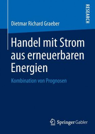 Kniha Handel Mit Strom Aus Erneuerbaren Energien Dietmar Richard Graeber