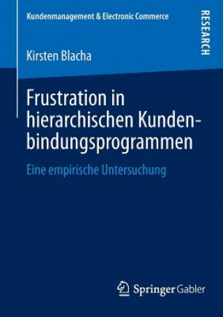 Kniha Frustration in Hierarchischen Kundenbindungsprogrammen Kirsten Blacha