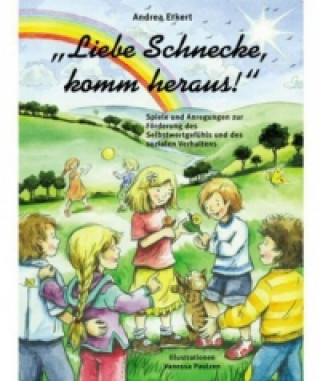 Kniha Liebe Schnecke, komm heraus! Andrea Erkert