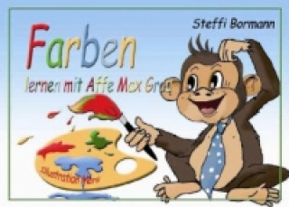 Kniha Farben lernen mit Affe Max Grau Steffi Bormann