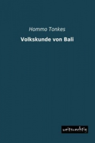 Buch Volkskunde von Bali Hommo Tonkes