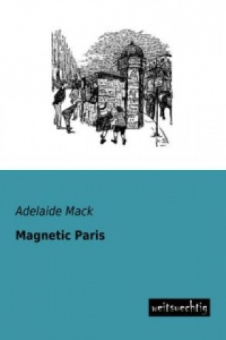 Buch Magnetic Paris Adelaide Mack