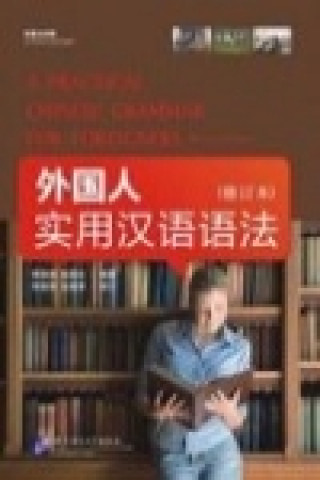 Könyv Practical Chinese Grammar for Foreigners (Textbook+Workbook) Dejin Li