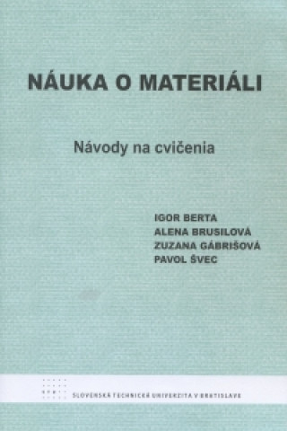 Kniha Náuka o materiáli. Návody na cvičenia. I Igor Berta a kol.