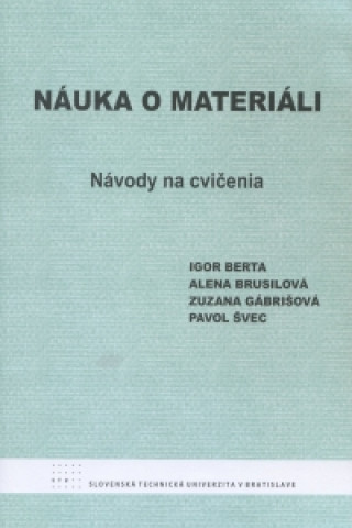 Książka Náuka o materiáli. Návody na cvičenia. I Igor Berta a kol.