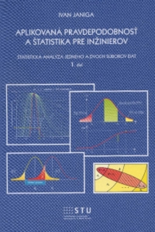 Könyv Aplikovaná pravdepodobnosť a štatistika pre inžinierov Ivan Janiga