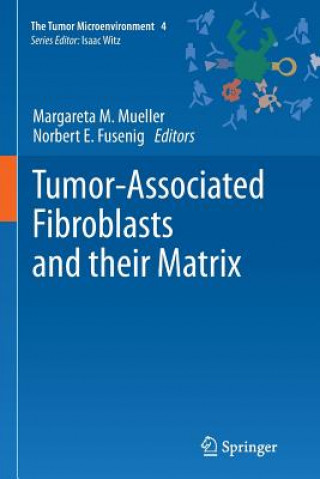 Kniha Tumor-Associated Fibroblasts and their Matrix, 1 Margareta M. Mueller