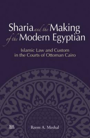 Carte Sharia and the Making of the Modern Egyptian Reem A. Meshal