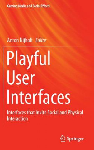 Kniha Playful User Interfaces Anton Nijholt