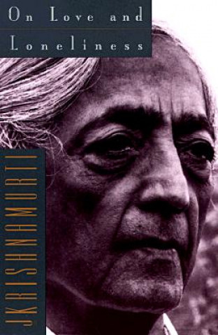 Kniha On Love and Loneliness Jiddu Krishnamurti
