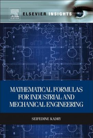 Kniha Mathematical Formulas for Industrial and Mechanical Engineering Seifedine Kadry