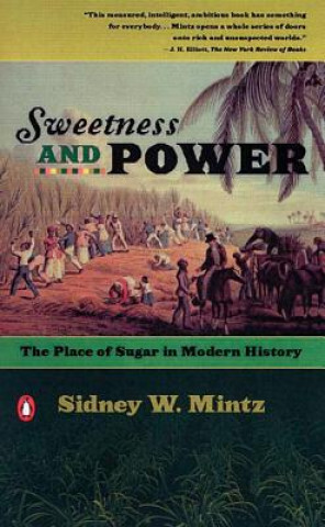Könyv Sweetness and Power Sidney W Mintz