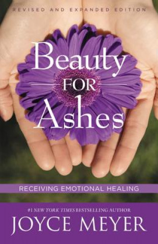 Kniha Beauty for Ashes: Receiving Emotion Joyce Meyer