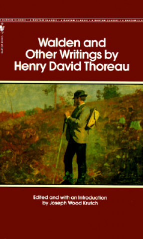 Kniha Walden and Other Writings by Henry David Thoreau Henry David Thoreau