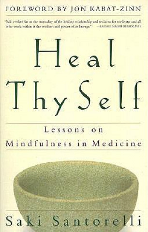 Kniha Heal Thy Self Saki Santorelli