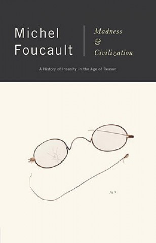 Carte Madness and Civilization Michel Foucault