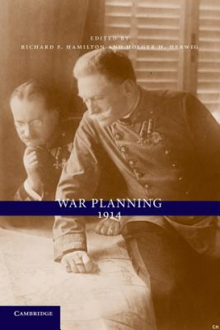 Kniha War Planning 1914 Richard F. Hamilton