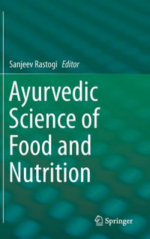Könyv Ayurvedic Science of Food and Nutrition Sanjeev Rastogi