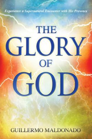 Book Glory of God Guillermo Maldonado