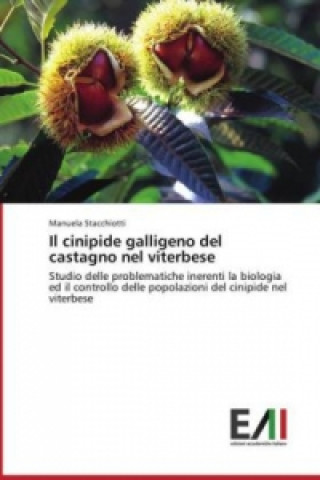 Könyv Il cinipide galligeno del castagno nel viterbese Manuela Stacchiotti