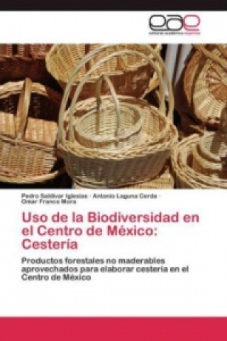 Carte Uso de la Biodiversidad en el Centro de Mexico Pedro Saldívar Iglesias