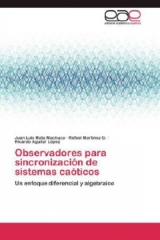 Kniha Observadores para sincronizacion de sistemas caoticos Juan Luis Mata Machuca