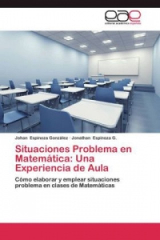 Knjiga Situaciones Problema en Matematica Johan Espinoza González