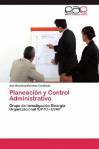 Libro Planeacion y Control Administrativo Ana Graciela Martínez Cárdenas