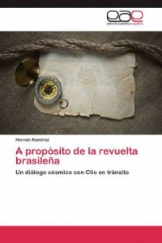 Knjiga proposito de la revuelta brasilena Hernán Ramírez