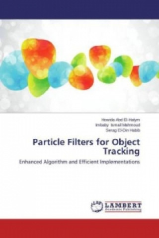Könyv Particle Filters for Object Tracking Howida Abd El-Halym