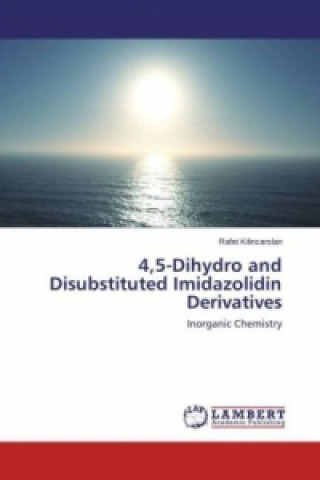 Carte 4,5-Dihydro and Disubstituted Imidazolidin Derivatives Rafet Kilincarslan