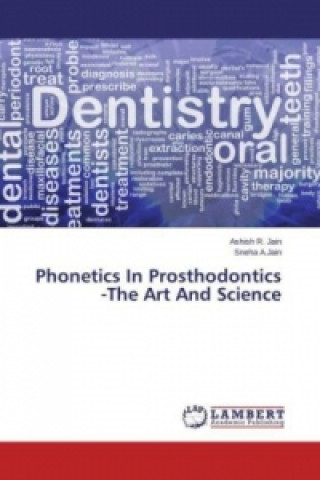 Kniha Phonetics In Prosthodontics -The Art And Science Ashish R. Jain