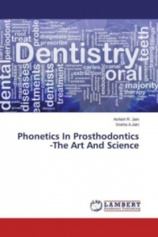 Książka Phonetics In Prosthodontics -The Art And Science Ashish R. Jain