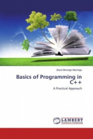 Book Basics of Programming in C++ Abiud Moronge Machogu
