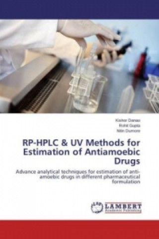 Kniha RP-HPLC & UV Methods for Estimation of Antiamoebic Drugs Kishor Danao