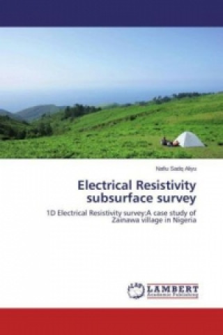 Kniha Electrical Resistivity subsurface survey Nafiu Sadq Aliyu