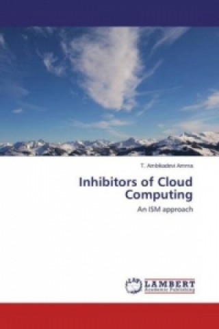 Knjiga Inhibitors of Cloud Computing T. Ambikadevi Amma