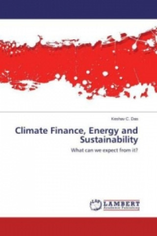 Kniha Climate Finance, Energy and Sustainability Keshav C. Das