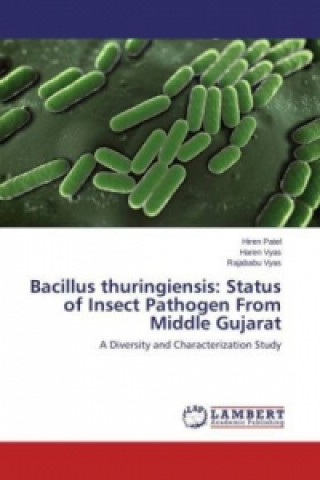 Könyv Bacillus thuringiensis Hiren Patel