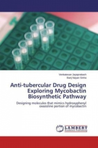 Book Anti-tubercular Drug Design Exploring Mycobactin Biosynthetic Pathway Venkatesan Jayaprakash