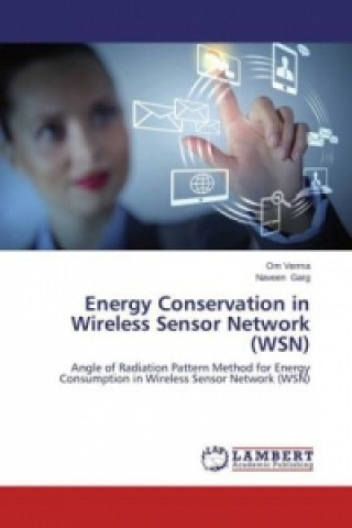 Książka Energy Conservation in Wireless Sensor Network (WSN) Om Verma