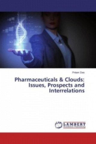 Carte Pharmaceuticals & Clouds: Issues, Prospects and Interrelations Pritam Das