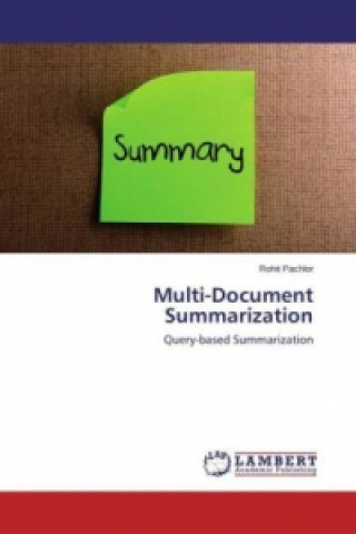 Könyv Multi-Document Summarization Rohit Pachlor
